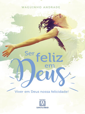 cover image of Ser feliz em Deus